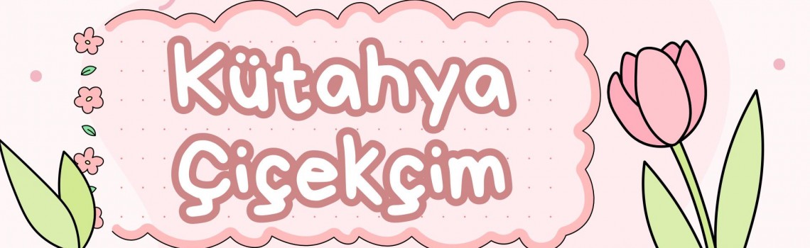 kütahyalı çiçekçi